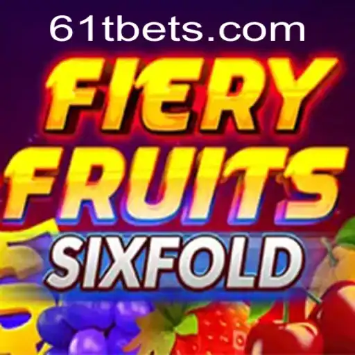 Explore the Thrills of FieryFruitsSixFold: The Innovative Game with Endless Excitement